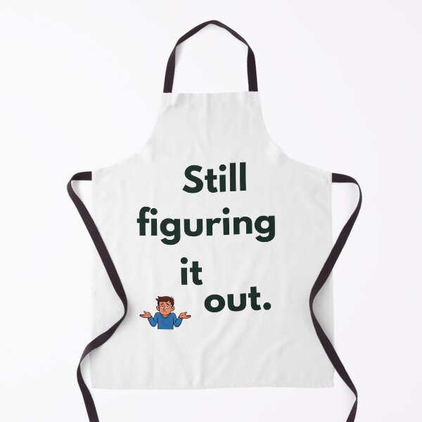 Item preview, Still figuring it out. designed and sold by QuietlyBecoming.