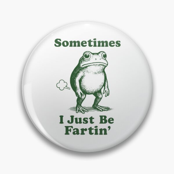 Item preview, Sometimes I Just Be Fartin designed and sold by mcdonoughisabel.