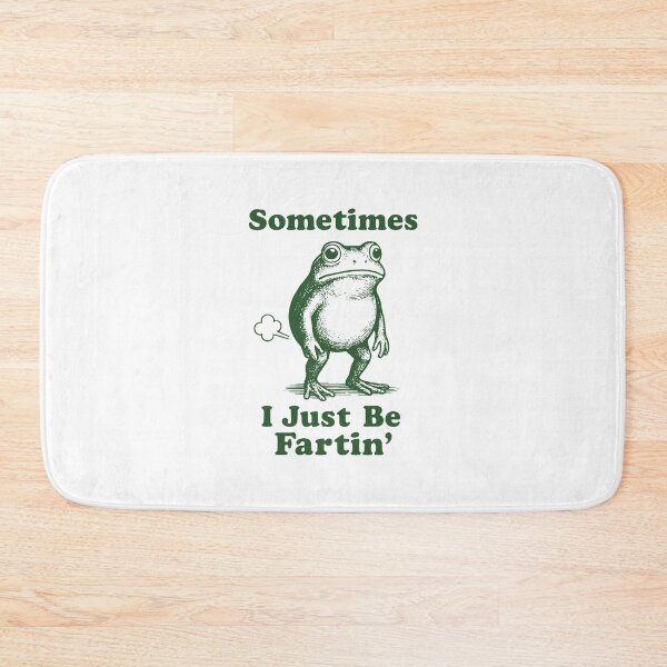Item preview, Sometimes I Just Be Fartin designed and sold by mcdonoughisabel.