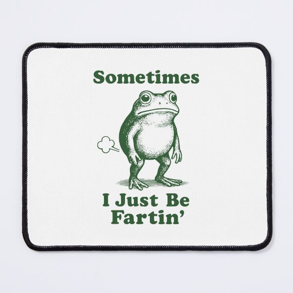 Item preview, Sometimes I Just Be Fartin designed and sold by mcdonoughisabel.