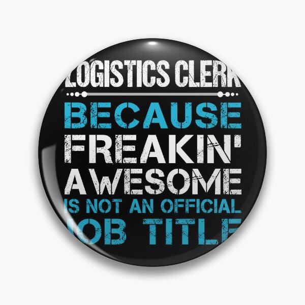 Item preview, Logistics Clerk designed and sold by aswmhmlc71.