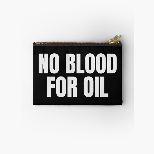 Item preview, NO BLOOD FOR OIL designed and sold by Eh Plus Designs.