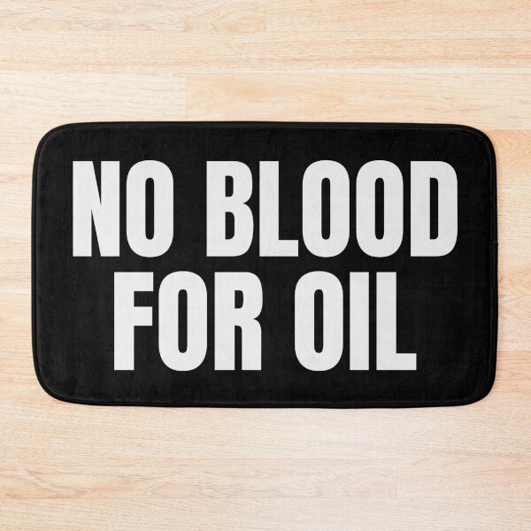 Item preview, NO BLOOD FOR OIL designed and sold by Eh Plus Designs.