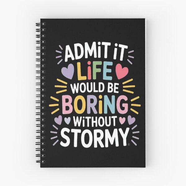 Item preview, STORMY Admit It Life Would Be Boring Without Stormy designed and sold by mandiana.