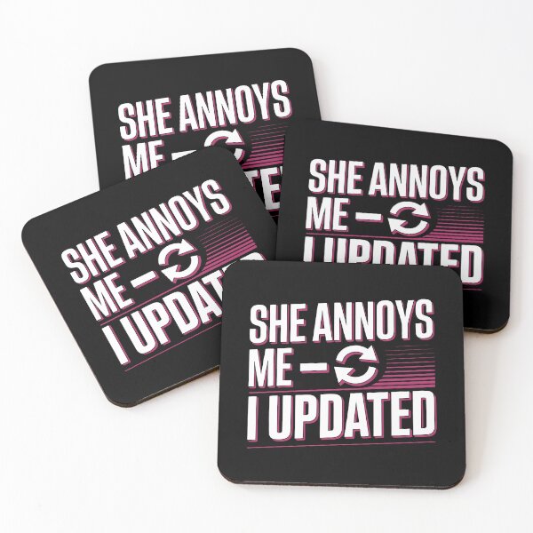 Item preview, She Annoys Me I Updated Funny Relationship Sarcasm Art designed and sold by SplashTastic.