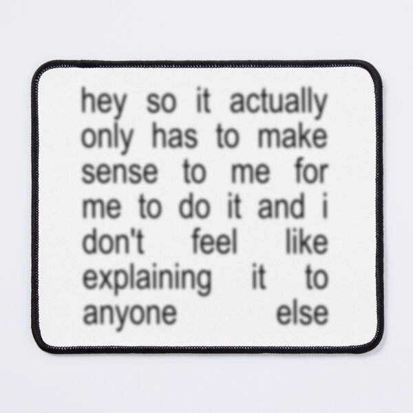 Item preview, tamara 365 buttons meme hey so it actually only has to make sense to me for me to do it and i don't feel like explaining it to anyone else brat generator designed and sold by Kyna Arts.