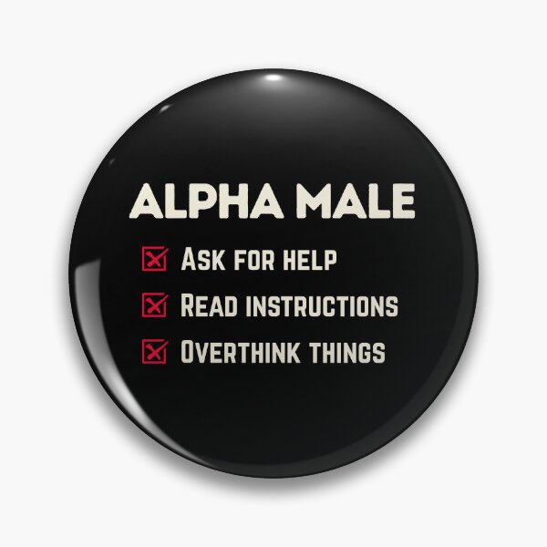 Item preview, Alpha Male - What He Never Does designed and sold by DanielBDesigns.