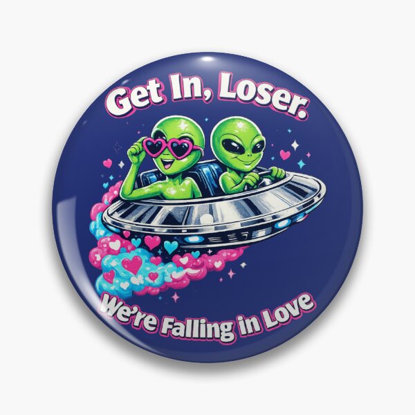 Item preview, Get in Loser. We're Falling in Love designed and sold by PFM232.