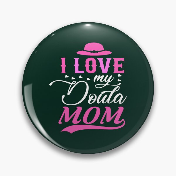 Item preview, I love My Doula Mom For Mother_s day designed and sold by ringeGeek.