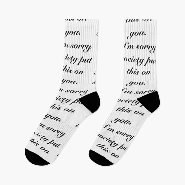 Item preview, I’m Sorry Society Put This On You designed and sold by SirEdigarious.