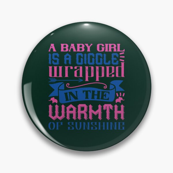 Item preview, A Baby Girl Is A Giggle Wrapped In The Warmth Of Sunshine designed and sold by ringeGeek.