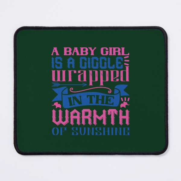 Item preview, A Baby Girl Is A Giggle Wrapped In The Warmth Of Sunshine designed and sold by ringeGeek.