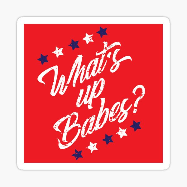 What's Up Babes? Sticker