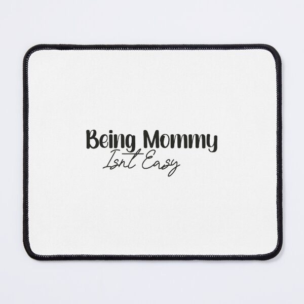 Item preview, Being Mom Isn_t Easy, mom mothers day (2) designed and sold by ringeGeek.