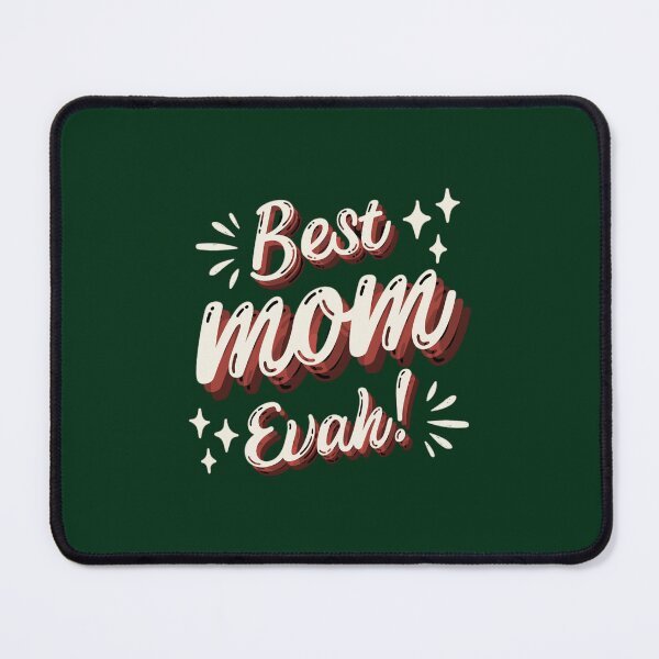 Item preview, Best Mom EvahHappy Mother_s Day With LoveBest Mom Ever designed and sold by ringeGeek.
