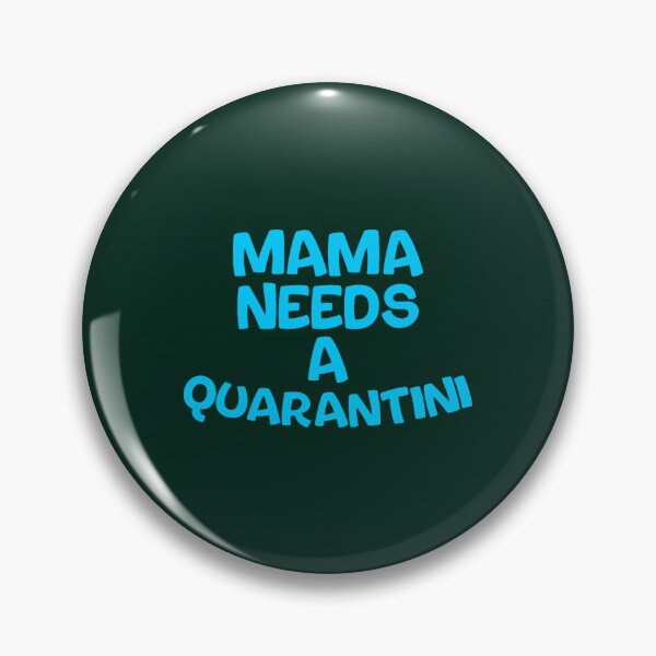 Item preview, funny gift for your mom, Mama Needs A Quarantini, Mothers Day designed and sold by ringeGeek.