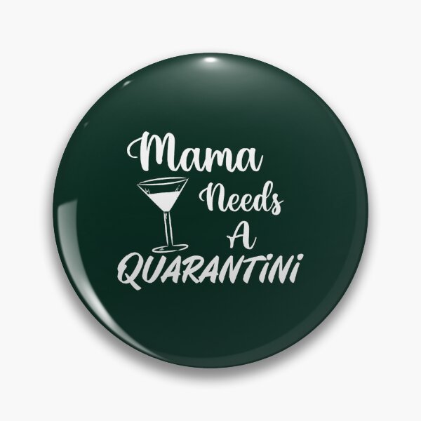 Item preview, Gift Ideas for Mothers Day, Mama Needs A Quarantini designed and sold by ringeGeek.