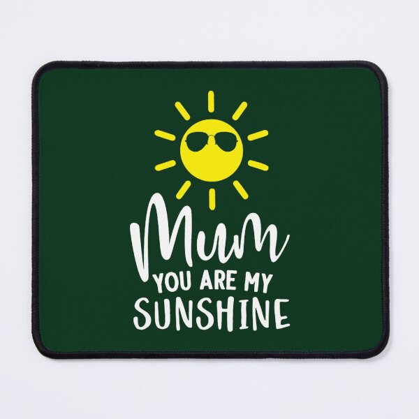 Item preview, Mom .. You are My SunShine designed and sold by ringeGeek.