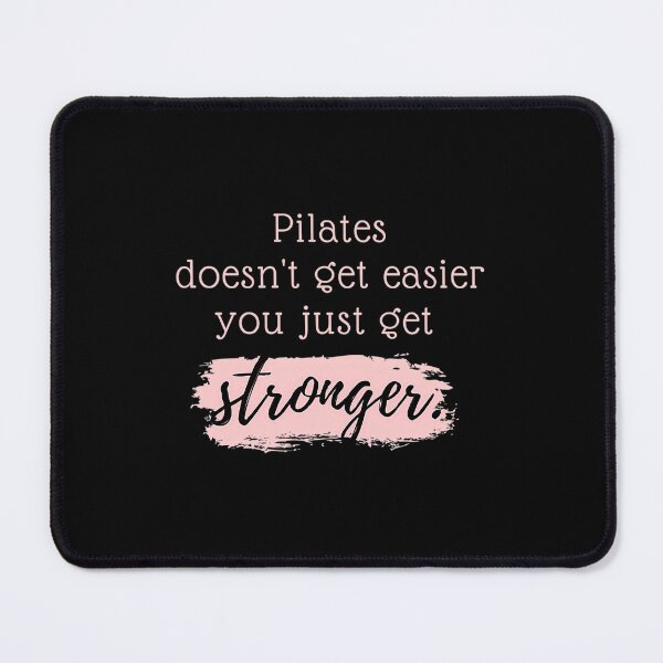 Item preview, Pilates Doesn’t Get Easier, You Just Get Stronger designed and sold by isymqshfmdu46.