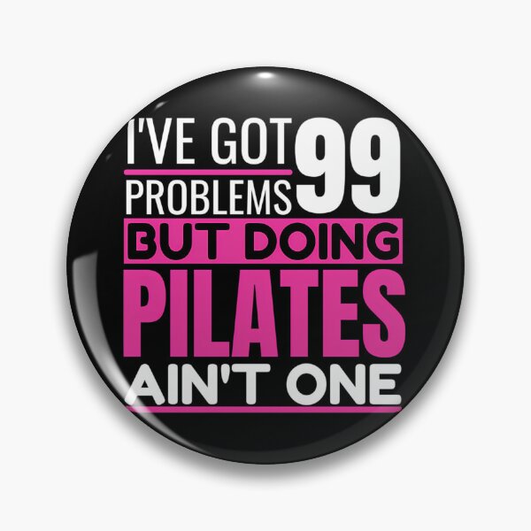 Item preview, I’ve Got 99 Problems But Doing Pilates Ain’t One designed and sold by isymqshfmdu46.