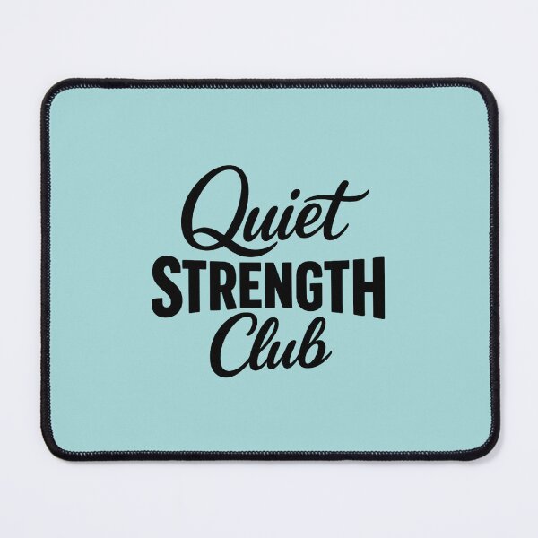 Item preview, Quiet Strength Club designed and sold by musthavewords.