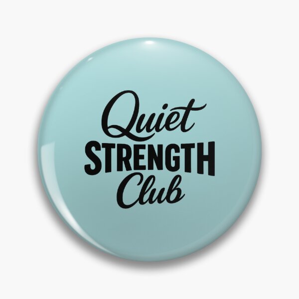 Item preview, Quiet Strength Club designed and sold by musthavewords.