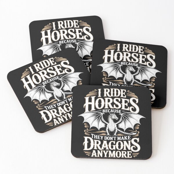 Item preview, I Ride Horses Because They Don't Make Dragons Anymore Dragon  designed and sold by THREE LITTLE BEANS.