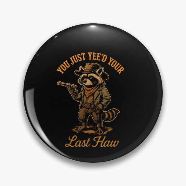 Item preview, You Just Yee'd Your Last Haw Funny Outlaw Cowboy Raccoon designed and sold by JohnBrightIdeas.