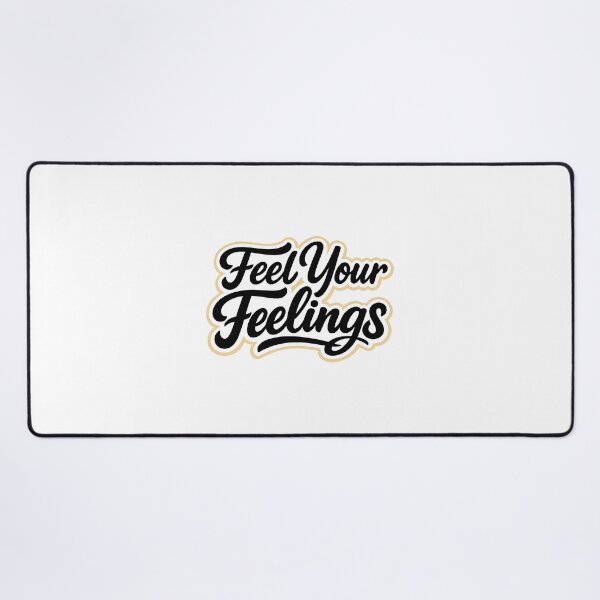 Item preview, Feel Your Feelings designed and sold by musthavewords.
