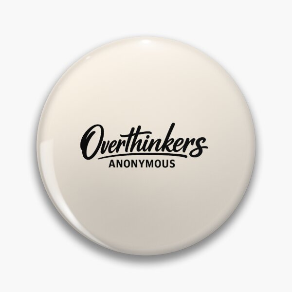 Item preview, Overthinkers Anonymous designed and sold by musthavewords.