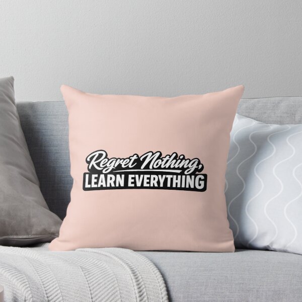 Item preview, Regret Nothing, Learn Everything designed and sold by musthavewords.