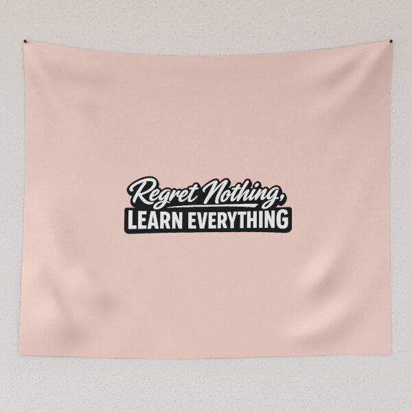 Item preview, Regret Nothing, Learn Everything designed and sold by musthavewords.