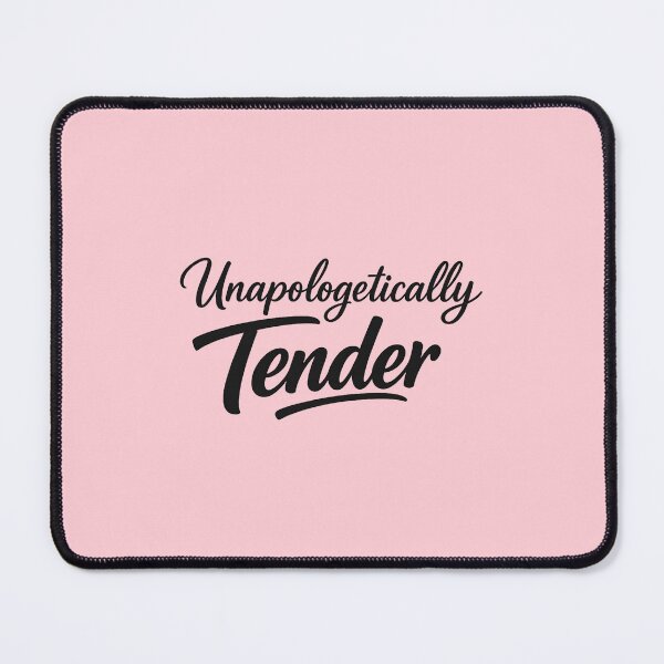 Item preview, Unapologetically Tender designed and sold by musthavewords.