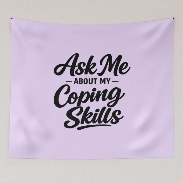 Item preview, Ask Me About My Coping Skills designed and sold by musthavewords.