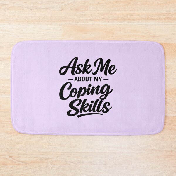 Item preview, Ask Me About My Coping Skills designed and sold by musthavewords.