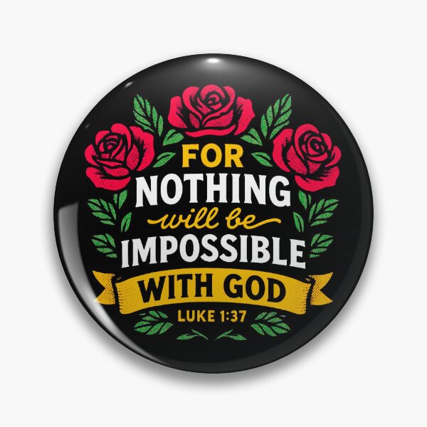 Item preview, Luke 1:37 For Nothing Will Be Impossible With God designed and sold by plushism.