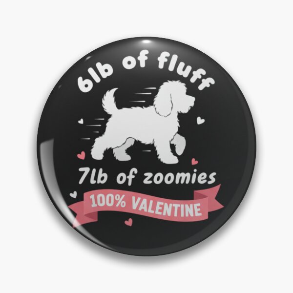 Item preview, 6lb of Fluff 7lb of Zoomies Cockapoo 100% Valentine designed and sold by RNTStudio.