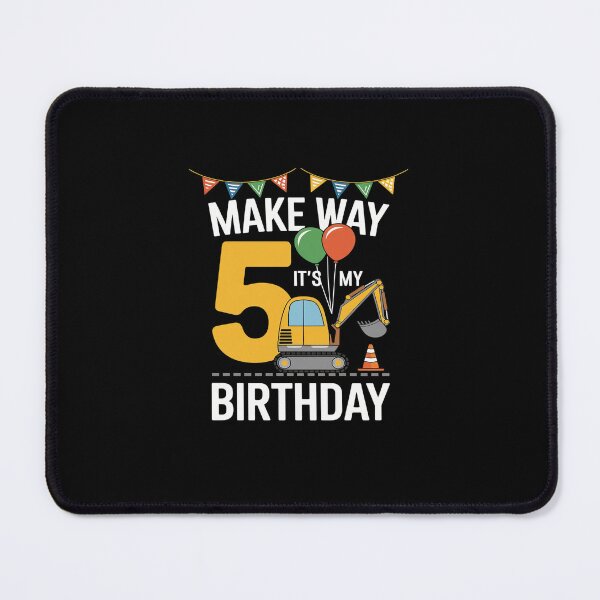 Item preview, make way it's my 5th birthday construction Excavator party designed and sold by SyntaxClaw.