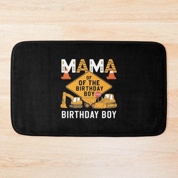 Item preview, Mama of the Birthday Boy Construction Worker Bday Party4  designed and sold by MarkLeedsArt.