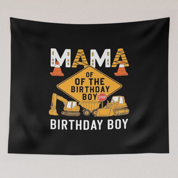 Item preview, Mama of the Birthday Boy Construction Worker Bday Party4  designed and sold by MarkLeedsArt.