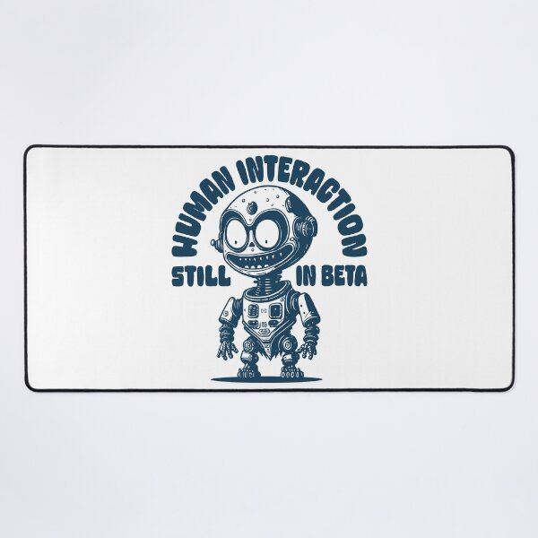 Item preview, Human Interaction Still In Beta - Funny & Cute Robot designed and sold by AnAzArt.