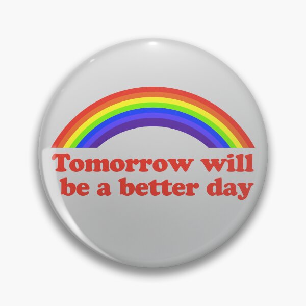Item preview, Tomorrow Will Be Better Day | Rainbow Quote designed and sold by WAMTEES.