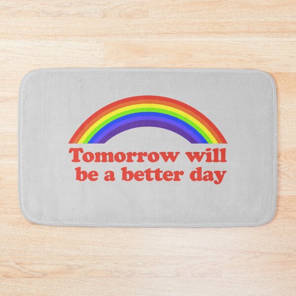 Item preview, Tomorrow Will Be Better Day | Rainbow Quote designed and sold by WAMTEES.