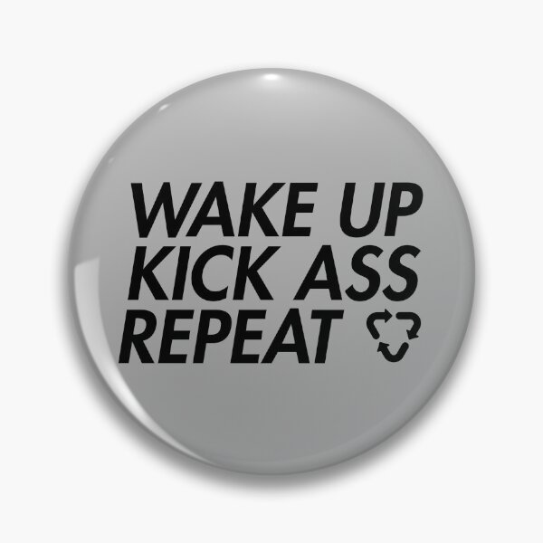 Item preview, Wake Up Kick Ass Repeat | Motivation Quote (black) designed and sold by WAMTEES.