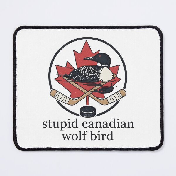 Item preview, Stupid Canadian Wolf Bird, Loon Lover, Canadian Wildlife - Heated Rivalry designed and sold by rexedmee8.