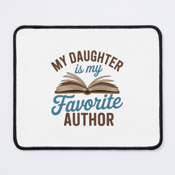Item preview, My Daughter is My Favorite Author designed and sold by jkrphoto.
