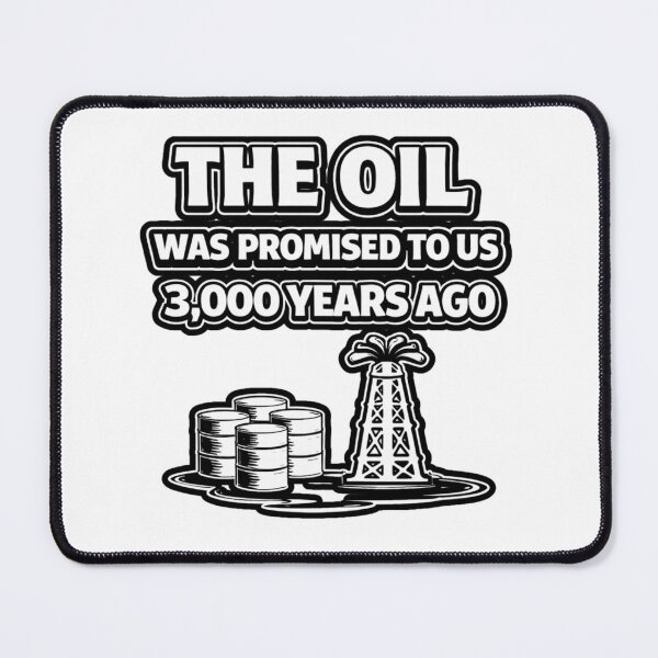 Item preview, The Oil Was Promised to Us 3,000 Years Ago – Bold Statement Graphic designed and sold by Purdiole-art.
