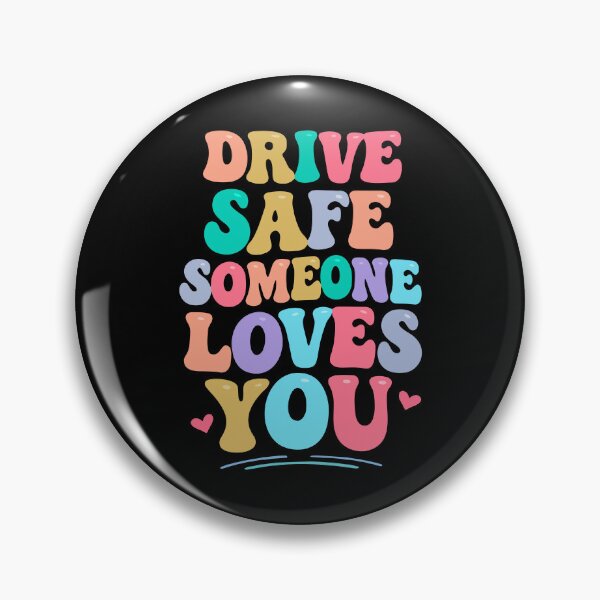Item preview, Drive safe someone loves you designed and sold by HandicraftArt.