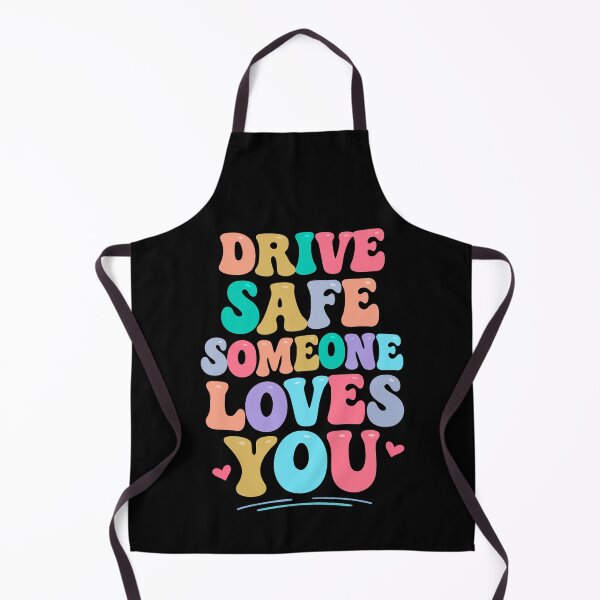 Item preview, Drive safe someone loves you designed and sold by HandicraftArt.