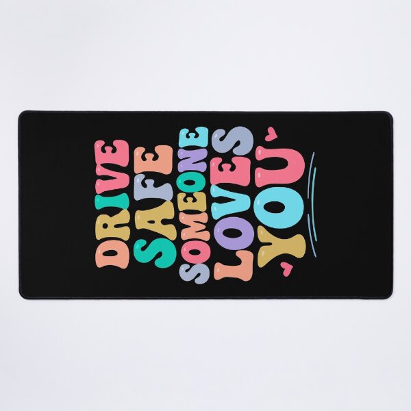 Item preview, Drive safe someone loves you designed and sold by HandicraftArt.